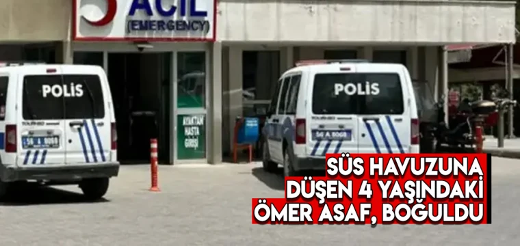 Süs havuzuna düşen 4 yaşındaki Ömer Asaf, boğuldu