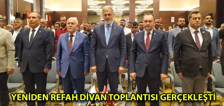 Yeniden Refah Divan Toplantısı gerçekleşti