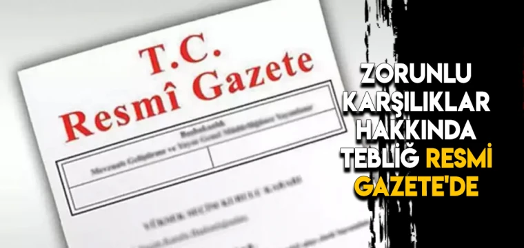 Zorunlu karşılıklar hakkında tebliğ Resmi Gazete'de