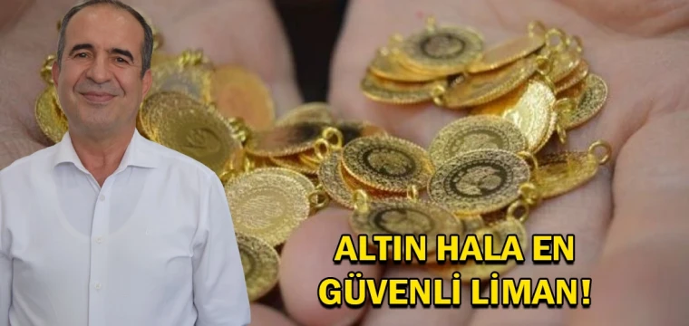 Altın hala en güvenli liman!