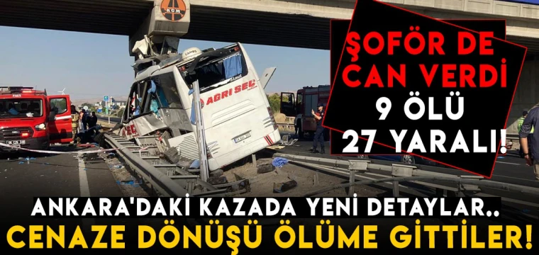 Ankara'daki kazada yeni detaylar: Cenaze dönüşü ölüme gittiler!