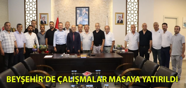 Beyşehir’de çalışmalar masaya yatırıldı