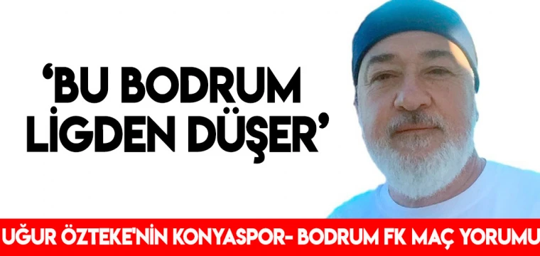 Bu Bodrum ligden düşer