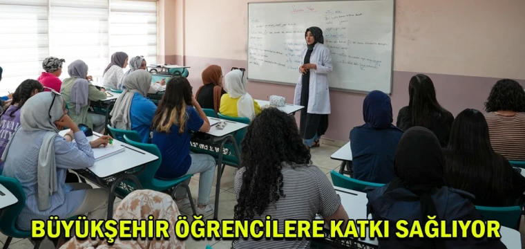 Büyükşehir öğrencilere katkı sağlıyor