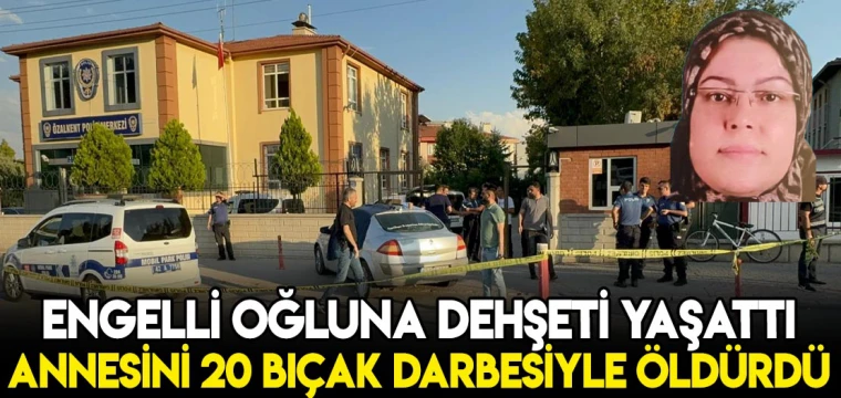 Cinayetin perde arkası! Engelli oğlunun gözü önünde annesini öldürmüş!