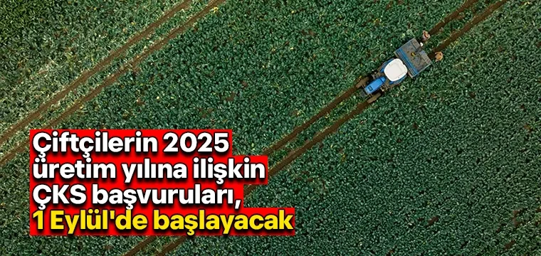 ÇKS başvuruları 1 Eylül'de başlayacak