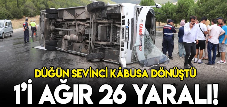 Düğün sevinci kâbusa dönüştü: 26 yaralı!