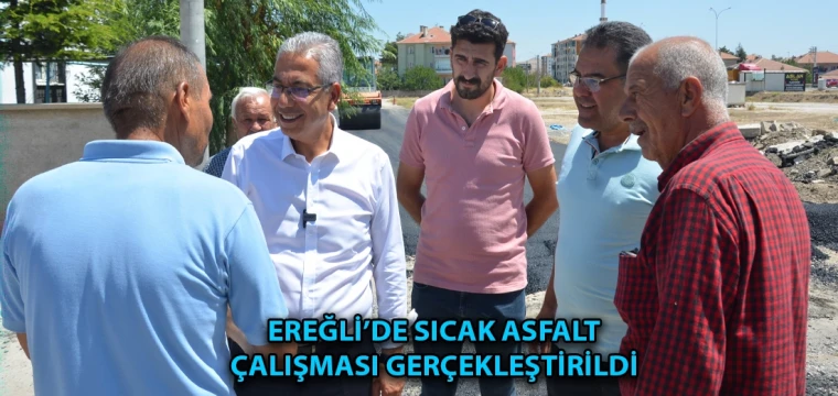 Ereğli’de sıcak asfalt çalışması gerçekleştirildi