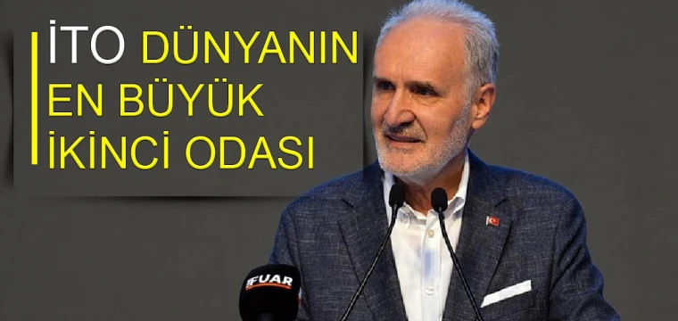 İTO dünyanın en büyük ikinci odası oldu