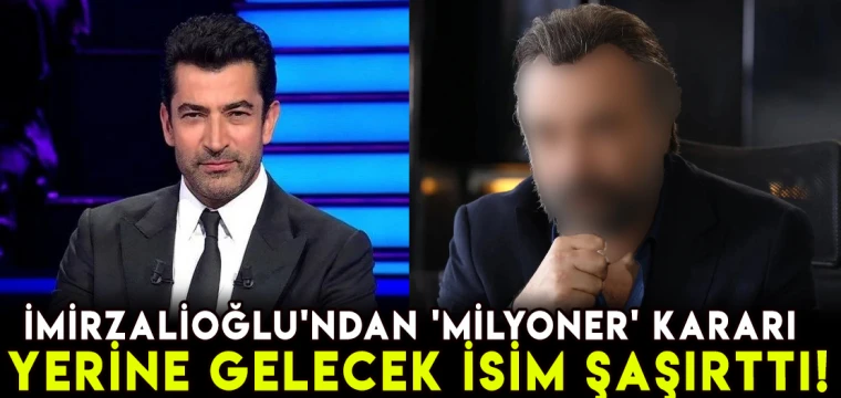 Kenan İmirzalıoğlu'ndan 'Milyoner' kararı! Yerine gelecek isim şaşırttı!