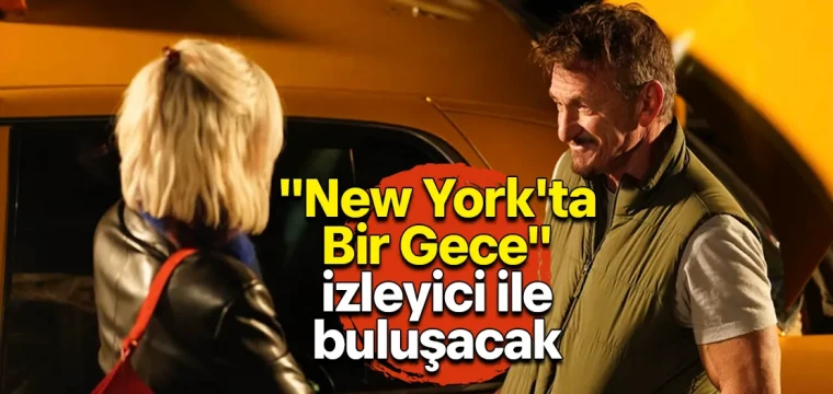 "New York'ta Bir Gece" izleyici ile buluşacak