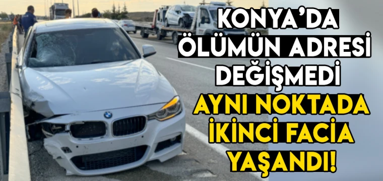 Ölümün adresi değişmedi: Aynı noktada ikinci facia yaşandı!