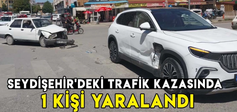 Seydişehir'deki trafik kazasında 1 kişi yaralandı