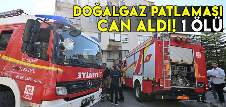 SON DAKİKA: Şiddetli doğal gaz patlamasında 1 ölü!