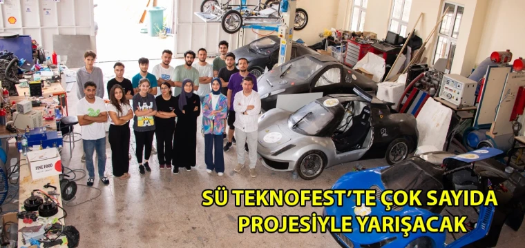 SÜ TEKNOFEST’te çok sayıda projesiyle yarışacak