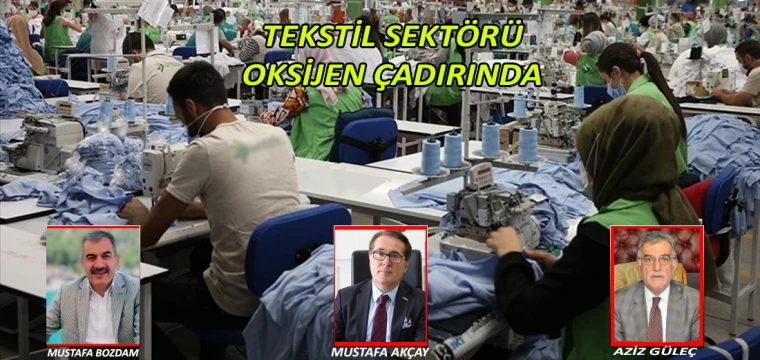 TEKSTİL SEKTÖRÜ OKSİJEN ÇADIRINDA