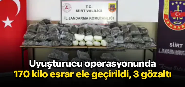 Uyuşturucu operasyonunda 170 kilo esrar ele geçirildi, 3 gözaltı