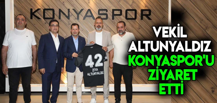 Vekil Altunyaldız'dan Konyaspor'a ziyaret