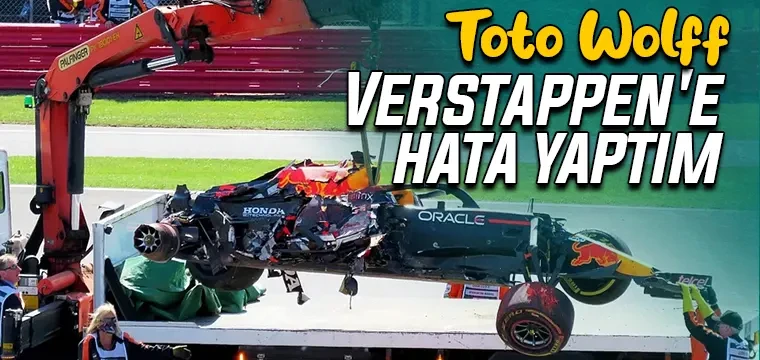 Wolff, Verstappen'e hata yaptım