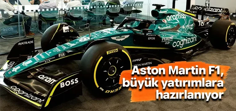 Aston Martin F1, büyük yatırımlara hazırlanıyor