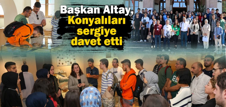 Başkan Altay, Konyalıları sergiye davet etti