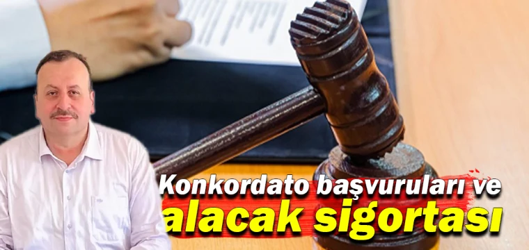 Konkordato başvuruları ve alacak sigortası