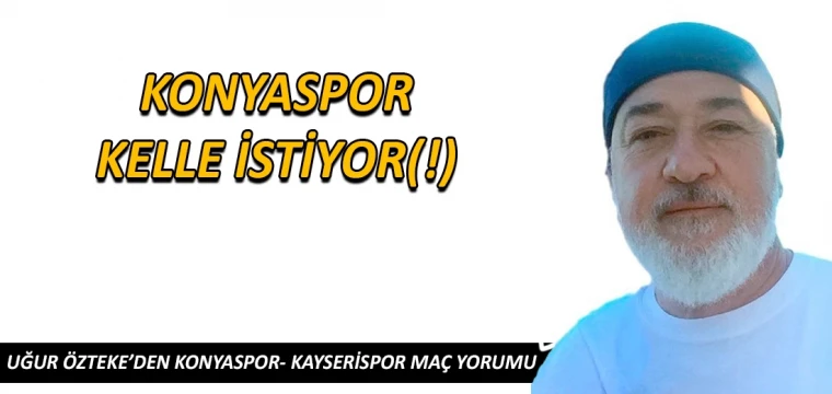 KONYASPOR KELLE İSTİYOR(!)