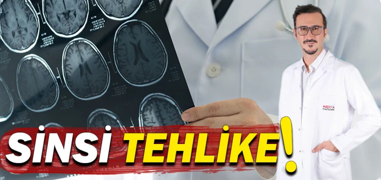 SİNSİ TEHLİKE!