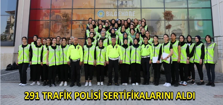 291 TRAFİK POLİSİ SERTİFİKALARINI ALDI