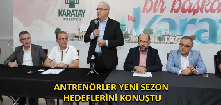 Antrenörler yeni sezon hedeflerini konuştu