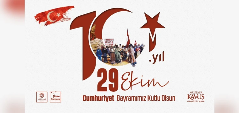 Başkan Kavuş'tan 29 Ekim Cumhuriyet Bayramı mesajı