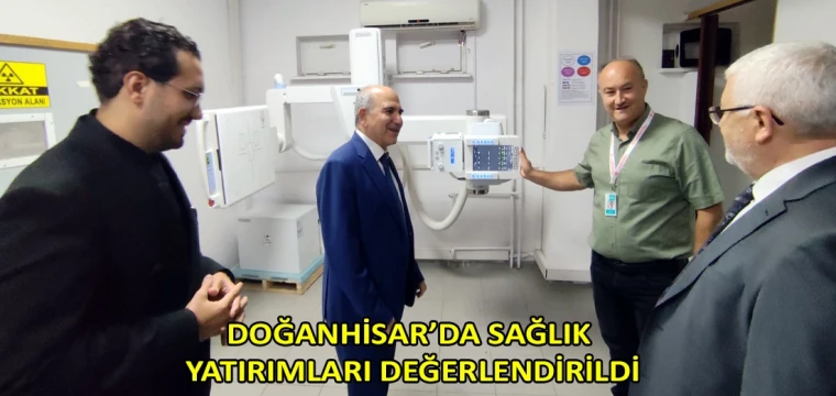 Doğanhisar’da sağlık yatırımları değerlendirildi