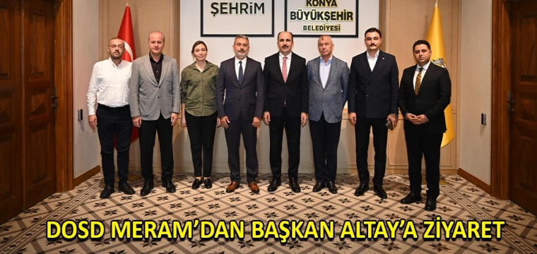 DOSD Meram’dan Başkan Altay’a ziyaret