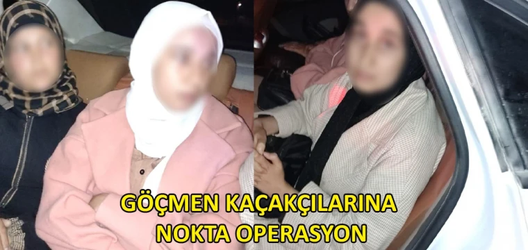 Göçmen kaçakçılarına nokta operasyon