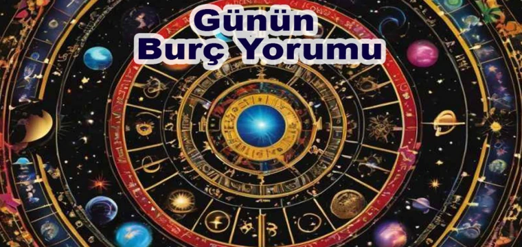 Günün burç yorumu: 25 Ekim Cuma