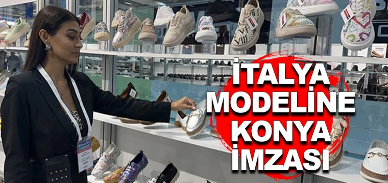 İTALYA MODELİNE KONYA İMZASI