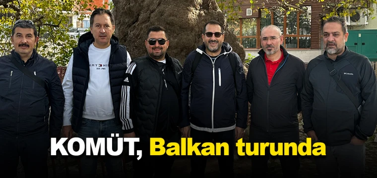 KOMÜT, Balkan turunda