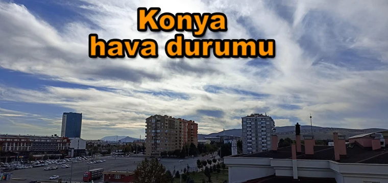 Konya hava durumu