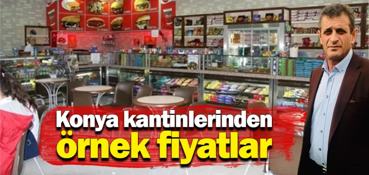 Konya kantinlerinden örnek fiyatlar