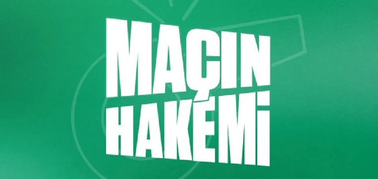 Maçın hakemi