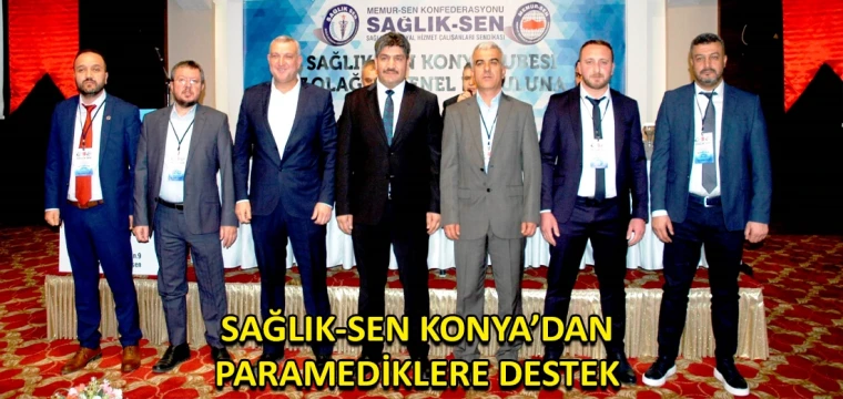 Sağlık-Sen Konya’dan paramediklere destek