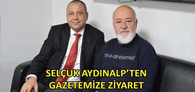 Selçuk Aydınalp’ten gazetemize ziyaret