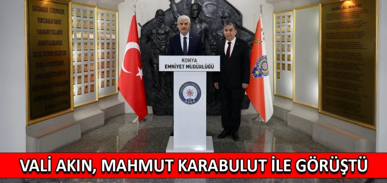 Vali Akın, Mahmut Karabulut ile görüştü