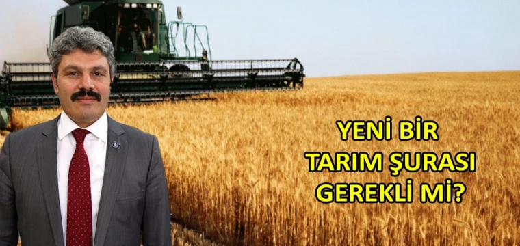 Yeni bir tarım şurası gerekli mi?