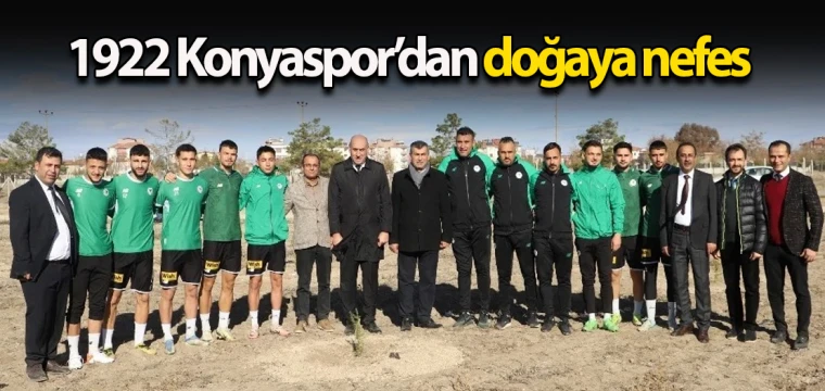 1922 Konyaspor’dan doğaya nefes