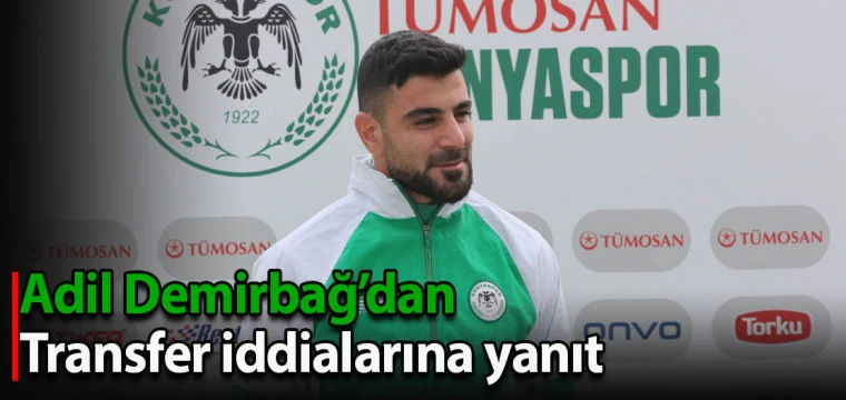 Adil Demirbağ’dan Transfer iddialarına yanıt