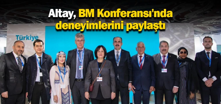 Altay, BM İklim Değişikliği Konferansı'nda deprem ve iklim çalışmaları anlattı