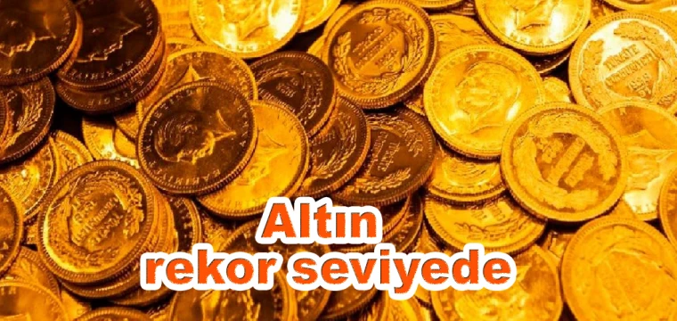 Altın rekor seviyede