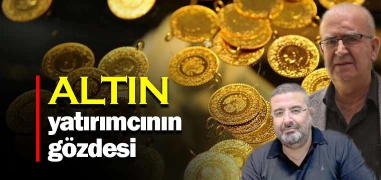 Altın yatırımcının gözdesi