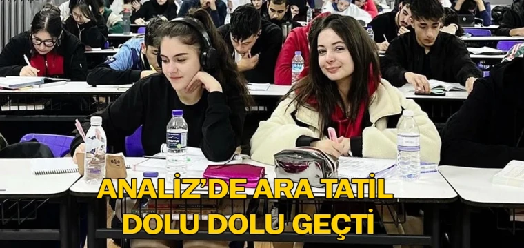 Analiz’de ara tatil dolu dolu geçti